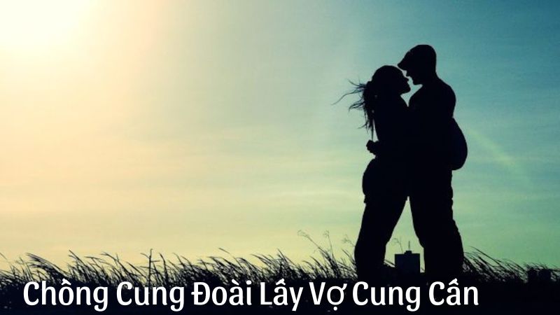 chồng cung đoài lấy vợ cung cấn